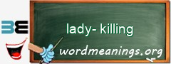 WordMeaning blackboard for lady-killing